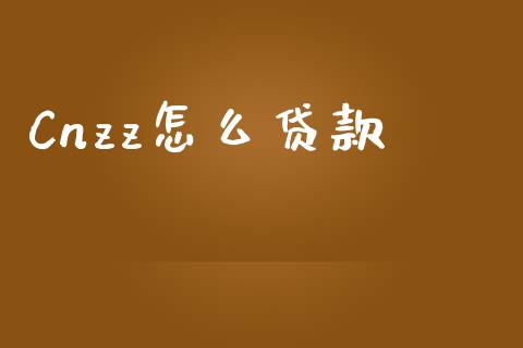 Cnzz怎么贷款_https://wap.fcdydaikuan.com_期货品种_第1张